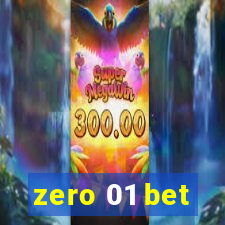 zero 01 bet